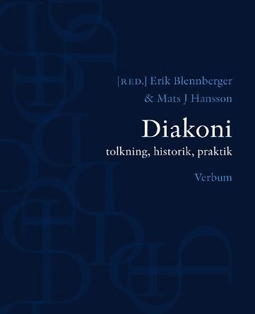 Diakoni : tolkning, historik, praktik, Häftad