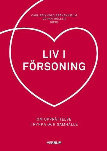 Liv i försoning : om upprättelse i kyrka och samhälle, Häftad