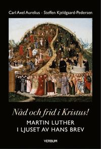 e-Bok Nåd och frid i Kristus!  Martin Luther i ljuset av hans brev