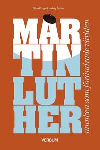 e-Bok Martin Luther, munken som förändrade världen