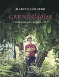 Grundgldjen : texter om liv, tro och hopp