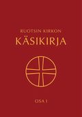 Ruotsin kirkon kirkolliskokouksen vuonna 2017 hyväksymästä kirkkokäsikirjasta osa 1