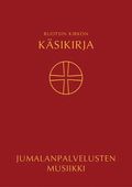 Ruotsin kirkon käsikirja : käännetty Ruotsin kirkon kirkolliskokouksen vuonna 2017 hyväksymästa kirkkokäsikirjasta
