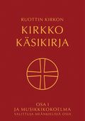 Ruottin kirkon kirkko ksikirja : osa 1 ja Musikkikokoelma valiittuja menkielisi osia