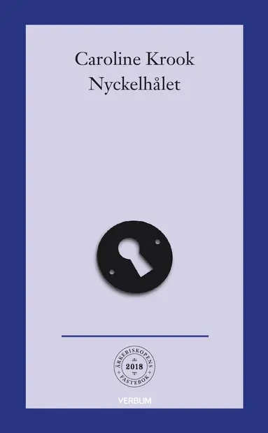 Caroline Krook - Nyckelhålet : meditationer med konst av Dan Wolgers, Häftad