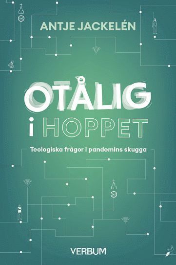 Otålig i hoppet : Teologiska frågor i pandemins skugga