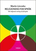 Religionens fem sprk : om religionens mening och frnyelse