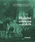 Diakoni : reflektion och praktik