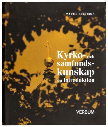 Martin Berntson - Kyrko- och samfundskunskap : en introduktion, Inbunden