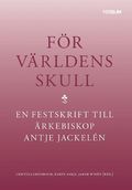 Fr vrldens skull : en festskrift till rkebiskop Antje Jackeln
