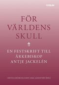 Fr vrldens skull : en festskrift till rkebiskop Antje Jackeln