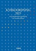 Kyrkoordning 2023 : med angränsande lagstiftning för Svenska kyrkan