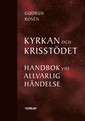 Kyrkan och krisstdet : handbok vid allvarlig hndelse