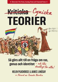 Cyniska teorier : s grs allt till en frga om ras, genus och identitet - och blir skadligt fr alla