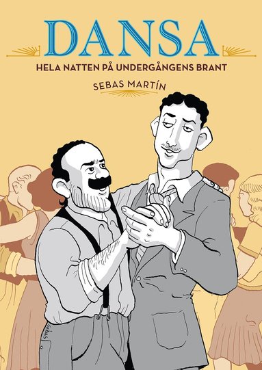 Sebas Martín - Dansa hela natten på undergångens brant, Häftad