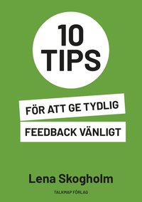 10 tips f�r att ge tydlig feedback v�nligt