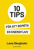 10 tips för att bemöta en energitjuv