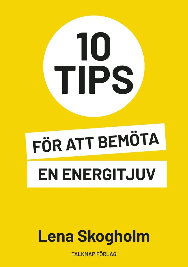 Lena Skogholm - 10 tips för att bemöta en energitjuv, E-bok