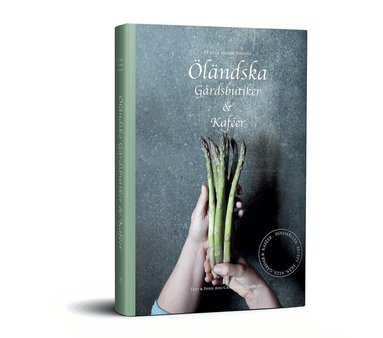 Ann-Charlotte Fägerlind - Öländska gårdsbutiker & kaféer, Inbunden