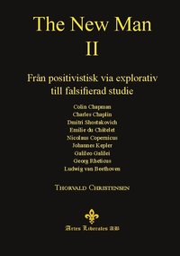 The New Man II : fr�n positivistisk via explorativ till falsifierad studie
