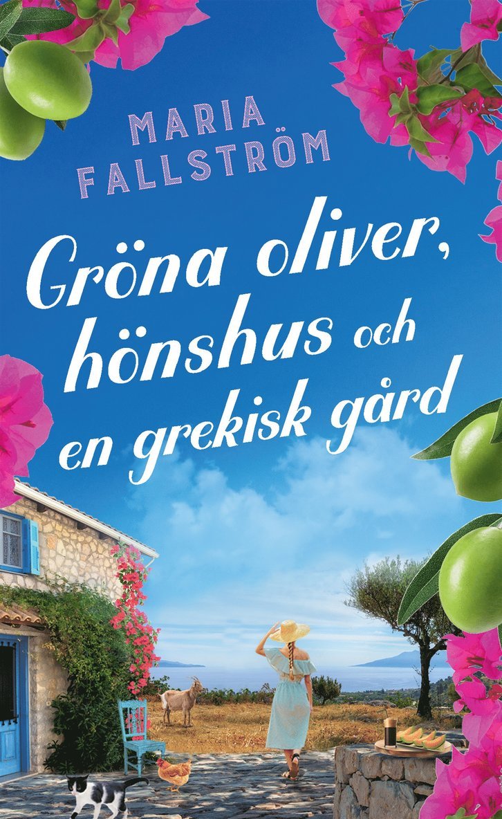 Maria Fallström - Gröna oliver, hönshus och en grekisk gård, E-bok