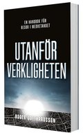 Utanfr verkligheten : en handbok fr resor i medvetandet