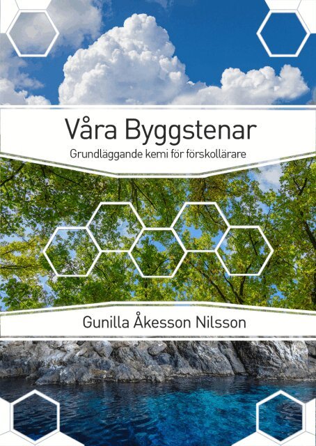 Våra byggstenar : grundläggande kemi för förskollärare, Häftad