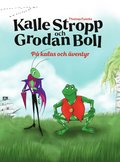 Kalle Stropp och Grodan Boll på kalas och äventyr