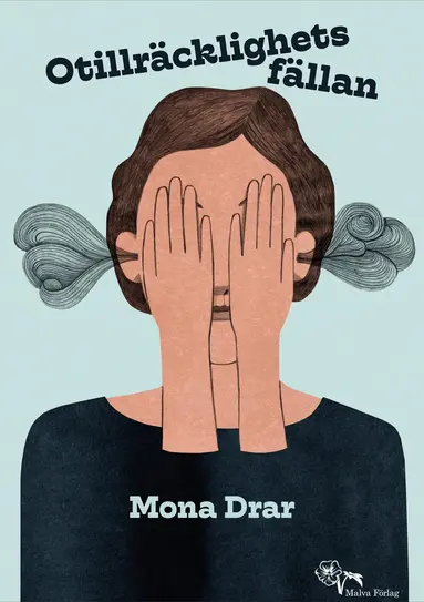 Mona Drar - Otillräcklighetsfällan, Inbunden