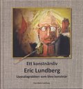 Ett konstnrsliv : Eric Lundberg : Uppsalagrabben som blev konstnr