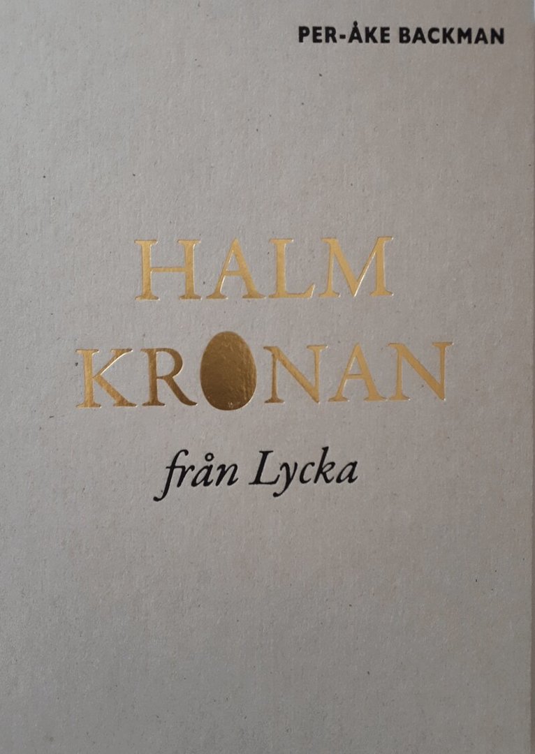 Per-Åke Backman - Halmkronan från Lycka, Kartonnage