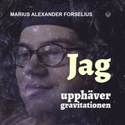 "Jag Upphäver Gravitationen" : En bok om att leva med autism, asperger och ADHD