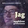 "Jag Upphäver Gravitationen" : En bok om att leva med autism, asperger och ADHD