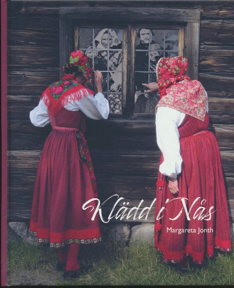 Margareta Jonth - Klädd i Nås, Inbunden