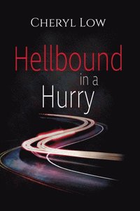 Hellbound in a Hurry