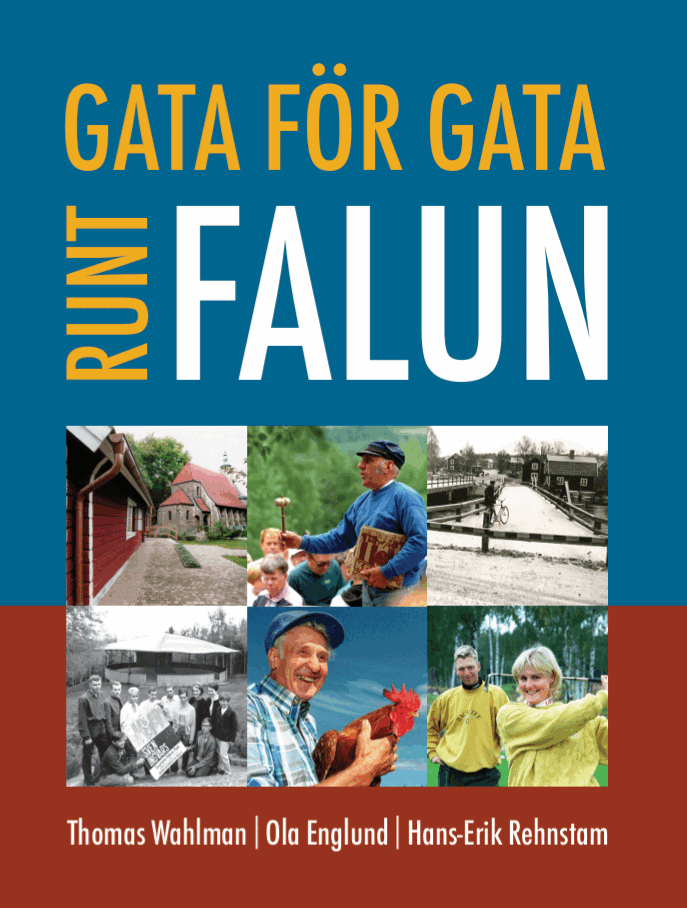 Thomas Wahlman, Ola Englund, Hans-Erik Rehnstam - Gata för gata runt Falun, Häftad. Tillgänglighet: Lägg i varukorg