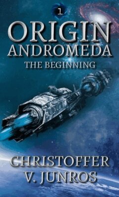 Christoffer Vuolo Junros - Origin Andromeda : the beginning, E-bok