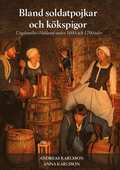 Bland soldatpojkar och kökspigor : ungdomsliv i Halland under 1600- och 1700-talet