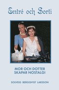 Entr och sorti : mor och dotter skapar nostalgi