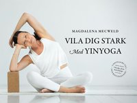 Vila dig stark med yinyoga