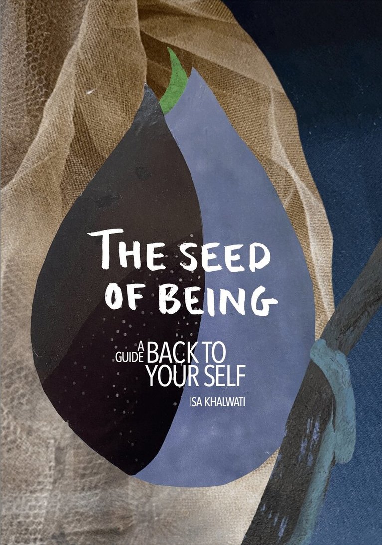 Isa Khalwati Söderström - The seed of being, Inbunden. Tillgänglighet: Lägg i varukorg