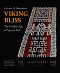 Viking bliss : the golden age of square kufi