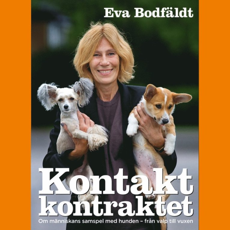 Eva Bodfäldt - Kontaktkontraktet Om människans samspel med hunden - från valp till vuxen, Ljudbok