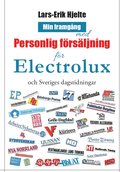 Min framg�ng med personlig f�rs�ljning f�r Electrolux och Sveriges dagstidningar