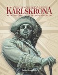 Örlogsstaden Karlskrona betraktelser ett levande världsarv