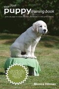 Your First Puppy Training Book