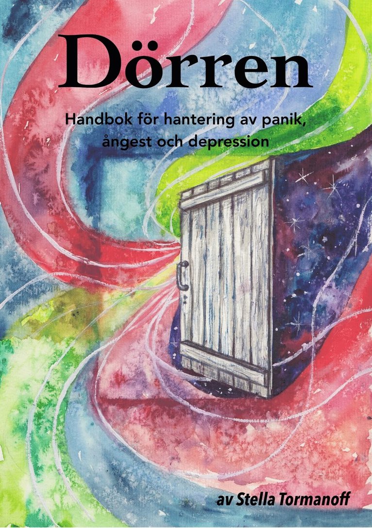 Stella Tormanoff, Lena M Johansson - Dörren - handbok för hantering av panik, ångest och depression, E-bok