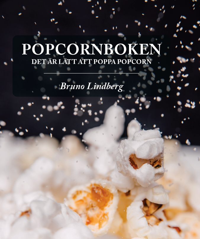 Bruno Lindberg - Popcornboken : det är lätt att poppa popcorn, Inbunden