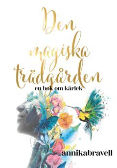 Annika Bravell - Den magiska trädgården : en bok om kärlek, E-bok