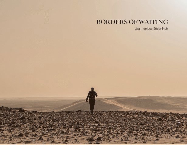 Lisa Monique Söderlindh - Borders of waiting, Inbunden